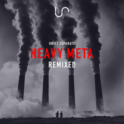 Unify Separate - Heavy Meta (Remixed) (2025)